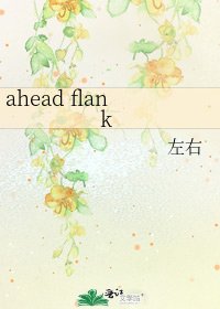 ahead flank